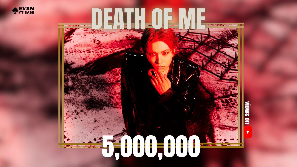 EVANYTBASE's tweet photo. #EVAN DEATH OF ME Official Mv has now reached — 5 MILLION views with —358K  likes on YouTube!

#EVAN #HEESEUNG #DEATH_OF_ME
#DeathofMe
@evan_officialJP @h_evva_n https://t.co/hMDWv5aOmt