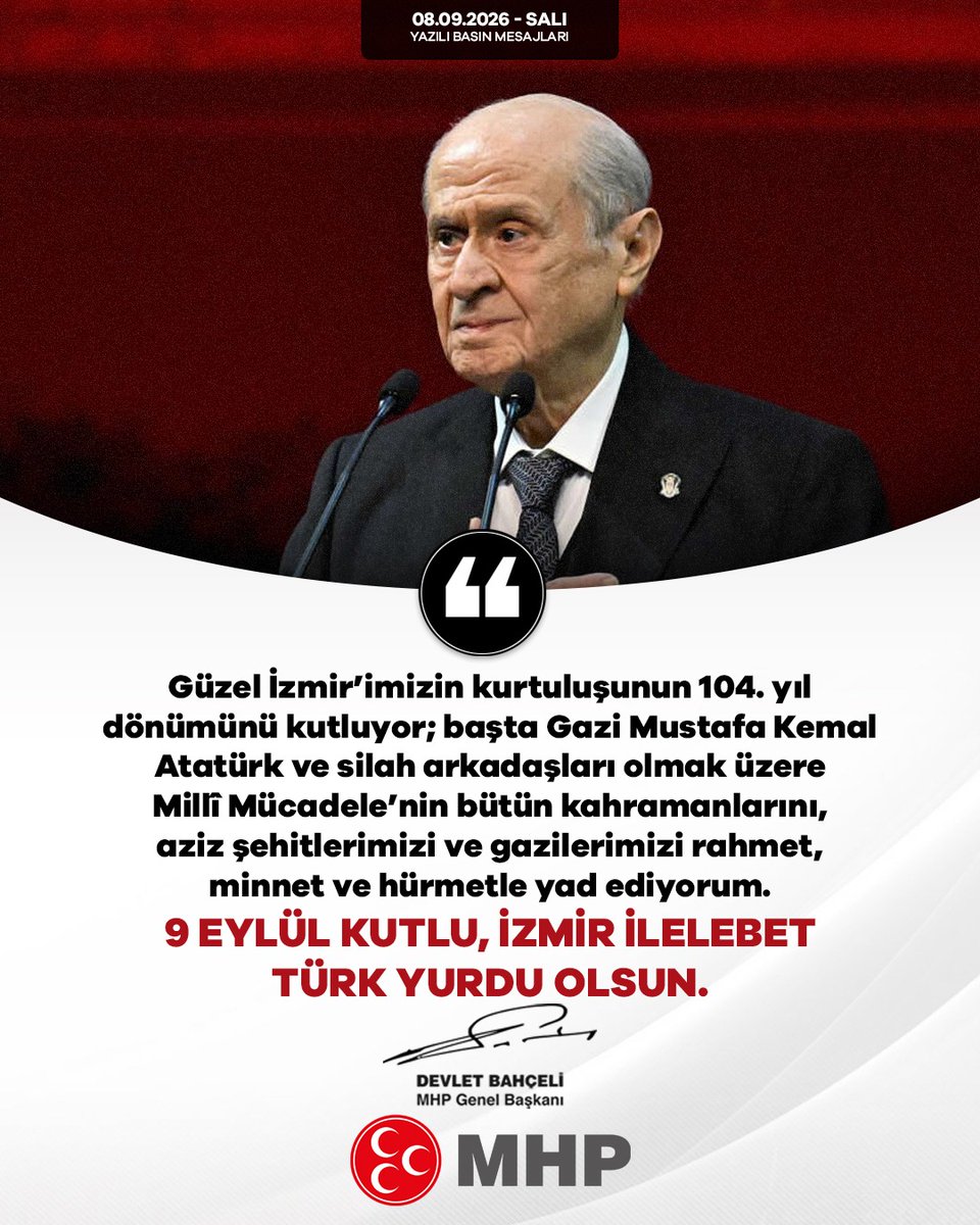 MHP_Bilgi's tweet photo. Güzel İzmir’imizin kurtuluşunun 104. yıl dönümünü kutluyor; başta Gazi Mustafa Kemal Atatürk ve silah arkadaşları olmak üzere Millî Mücadele’nin bütün kahramanlarını, aziz şehitlerimizi ve gazilerimizi rahmet, minnet ve hürmetle yad ediyorum.
9 Eylül kutlu, İzmir ilelebet Türk yurdu olsun.

MHP Genel Başkanı
Devlet BAHÇELİ