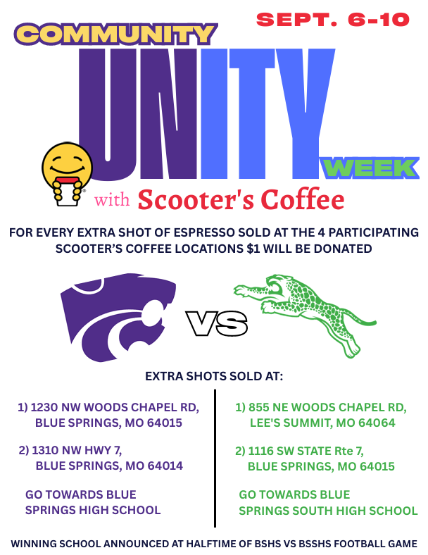 BSSDnews's tweet photo. BSSD’s annual Community Unity Week runs Sept. 6 through 10, and local Scooter’s Coffee locations are getting into the spirit by donating $1 for every extra shot of espresso during the week.

All four locations will be donating, with two locations per BSSD high school. The school with the most donations will be announced at halftime of the Blue Springs South Jaguars and Blue Springs Wildcats football game 7 p.m., September 11 at Peve Stadium.

Thank you to Scooter’s for supporting Community Unity Week! 🎉

#WeAreBSSD
