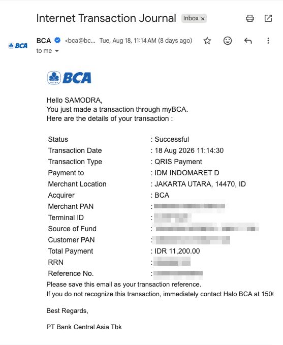 hi_ssamm's tweet photo. Ternyata transaksi QRIS BCA bisa kecatet otomatis cuma modal email

Tiap selesai bayar QRIS, BCA selalu ngirim Internet Transaction Journal yang isinya nominal, waktu, merchant, dll. Ambil emailnya pake Gmail API, terus karena males bikin parser sendiri, iseng pake Groq gratisan. https://t.co/F6ybu0iXvJ