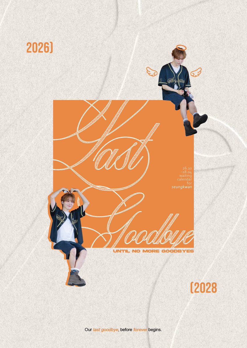 sight_svtsk's tweet photo. 2026-2028 waiting calendar for #승관

𝙇𝙖𝙨𝙩 𝙜𝙤𝙤𝙙𝙗𝙮𝙚 
𝚋𝚢 𝚜𝚒𝚐𝚑𝚝

It's not an official goodbye; it's simply 'see you later'—and the LAST GOODBYE between us.

🗓️  - 09.27 23:59(KST)
🔗 https://t.co/HSNwfKOLTU

🧡 you can open G.O without DM
🧡 #RT 추첨 2분께 한 세트 드립니다.

#승관 #SEUNGKWAN #スングァン #夫胜宽
