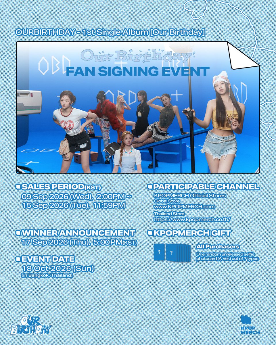 kpopmerch_inc's tweet photo. [OURBIRTHDAY Fan Signing Event in Bangkok]

💌 [Fan Sign Event] OURBIRTHDAY 1st Single Album [Our Birthday] PHOTOBOOK VER.

✅ Buy [Fan Sign Event] OURBIRTHDAY 1st Single Album [Our Birthday] PHOTOBOOK VER. from KPOPMERCH Store and get the event chance!

🗓 Event Period
- 9th Sep 14:00 ~ 15 Sep 23:59, 2026 (KST)
- 9th Sep 12:00 ~ 15 Sep 21:59, 2026 (ICT)

[📍JOIN HERE]
🌐 KPOPMERCH Store(Global)
>> https://t.co/jN4BEuK2P9
🌐 KPOPMERCH Store(Thailand)
>> https://t.co/1wXDNn6azd

🎁Exclusive Gift
KPOPMERCH Exclusive photocard(A Ver.) random 1 out of 7

🎁Winner Benefit
Fansign Event Winner: 50 pax
Fansign Event Audience: 100 pax

#OURBIRTHDAY #아워벌스데이 #OBD
#KPOPMERCH #케이팝머치