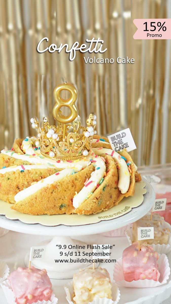 buildthecake's tweet photo. "9.9 Online Flash Sale" Promo
Confetti Volcano Cake, 15% Off, 9 - 11 Sep 26.
https://t.co/IVm4zZObSJ

#GerakCepatMelayani #Jam12MalamPromo99TikTokShop #GongYoo #ShopeePromoPuncak99 #RENJIN #MrKillSeriesFinalEP https://t.co/yX0cllXnf2
