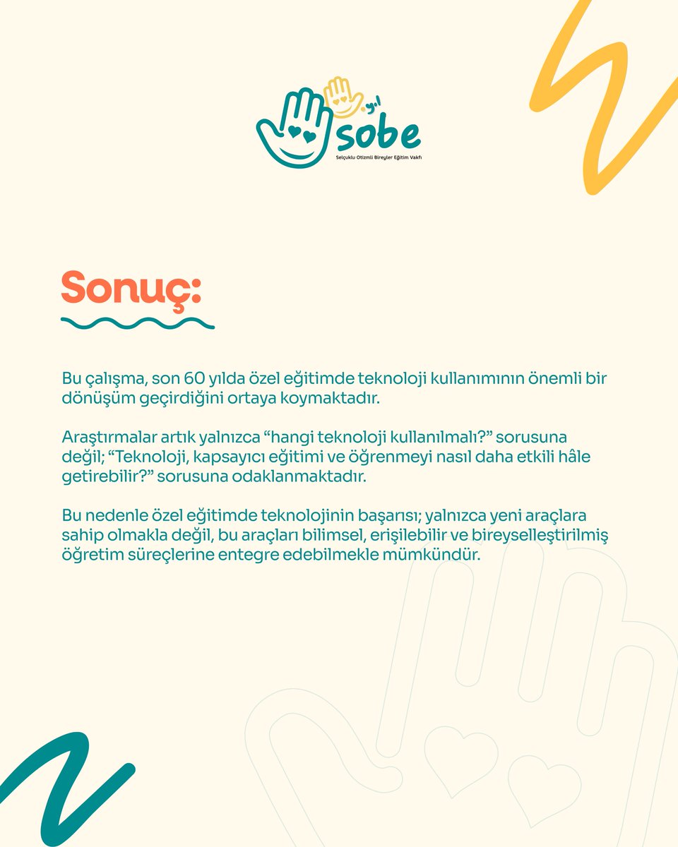 sobeotizm's tweet photo. Vakfımızda yürütülen bilimsel çalışmaların akademik literatüre kazandırılmasını önemsiyor; sahadaki deneyimimizi bilimsel araştırmalarla desteklemeye devam ediyoruz. 📚 

Eğitim Direktörümüz Dr. Alperen Sağdıç’ın yazarları arasında yer aldığı “A Longitudinal Exploration of Assistive Technologies and Educational Technologies in Special Education: Reflections from a Half Century” başlıklı araştırma, Mehmet Akif Ersoy Üniversitesi Eğitim Fakültesi Dergisi’nde yayımlandı.

1965–2025 yılları arasında özel eğitimde yardımcı ve eğitsel teknolojiler üzerine yayımlanan araştırmaları inceleyen çalışma, altmış yıllık süreçte alandaki bilimsel eğilimlerin değişimine ışık tutuyor.

SOBE Vakfı olarak uygulamadan beslenen, bilimsel üretimi teşvik eden ve ürettiği bilgiyle özel eğitim alanına katkı sunan bir kurum olma vizyonuyla çalışmalarımızı sürdürüyoruz. 💛

Makaleye ulaşmak için aşağıdaki bağlantı üzerinden web sitemizi ziyaret edebilirsiniz.
https://t.co/JTst3h1DZz

| #otizm #sobeotizm