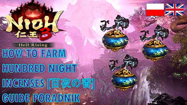 SunaGuidesPL's tweet photo. #Nioh3DLC How to farm Hundred Night Incenses (NG++ difficulty) guide.

https://t.co/0965KG3IIs

#仁王3DLC 百夜の香の入手方法と使い道

"Incense made from subtle blend of plants found growing in the Yokai Realm. Burning it will awaken the unfathomable powers found within Scrolls". https://t.co/FiO2ZeEgI1
