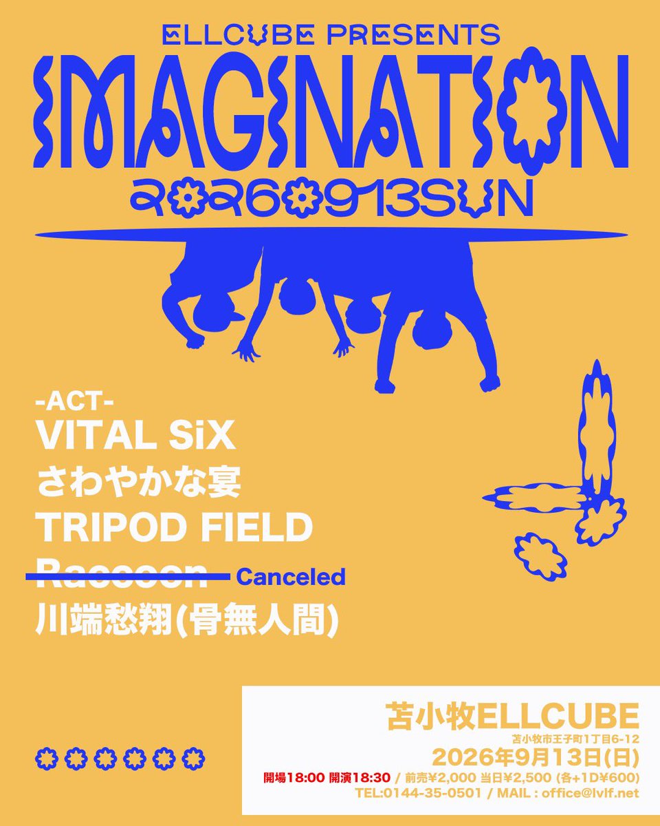 SixVital's tweet photo. 20260913sun
ELLCUBE Pre. "IMAGINATION"
ACT
・VITAL SiX
・さわやかな宴
・TRIPOD FIELD
・川端愁翔（骨無人間）

OPEN/START 18:00/18:30
前売¥2,000 当日¥2,500 (各+1D¥600) https://t.co/o8PP8E5Oxp