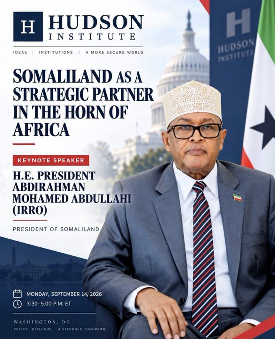 iamBrianBJ's tweet photo. Somalilands president IRRO will speak at Hudson Institute, a very prominent thinktank in Washington 

The President of the Republic of Somaliland, H.E. Abdirahman Mohamed Abdullahi Irro, is set to speak at a high-level @HudsonInstitute

event titled:  “Somaliland as a Strategic Partner in the Horn of Africa” 

📅 Monday, September 14, 2026 
🕞 3:30 PM ET  

A significant discussion on Somaliland’s strategic role, regional security, maritime interests, and its growing importance to U.S. policy in the Horn of Africa.  Somaliland’s strategic partnership takes center stage in Washington.  Somaliland as a Strategic Partner in the Horn of Africa