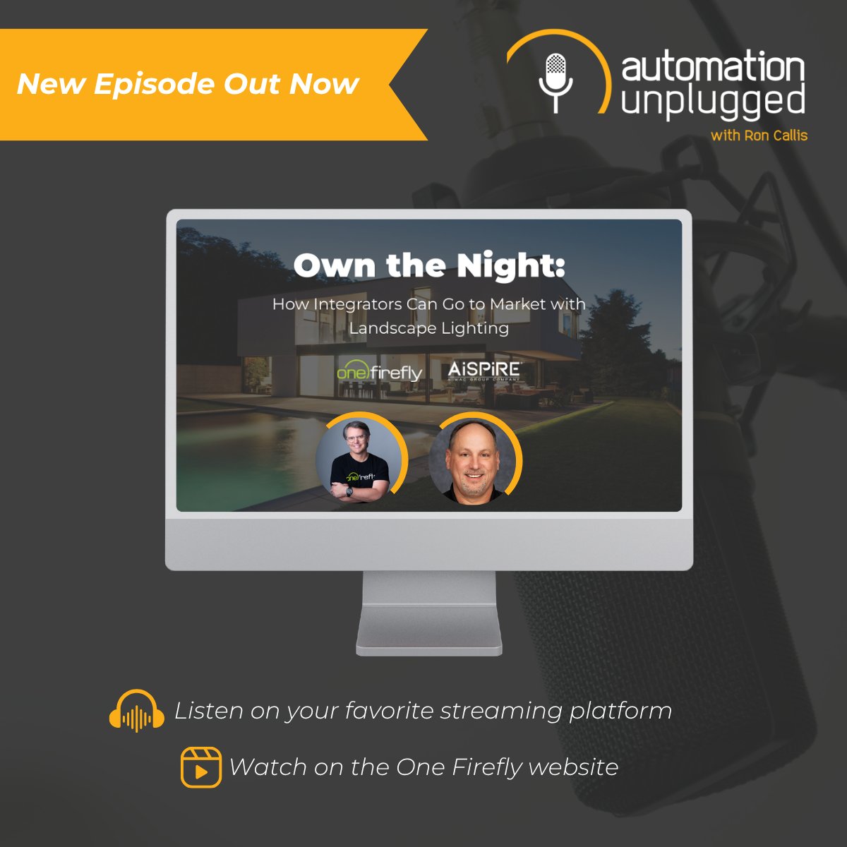 OneFireflyLLC's tweet photo. 📢Ep. #370 of Automation Unplugged is live! Ron Callis and Patrick Laidlaw of WAC Lighting &amp; AiSPIRE break down how integrators can add landscape lighting, plus tactics to generate demand.

▶️ Watch: https://t.co/99W6BIMw0E 

#AutomationUnplugged #AVTweeps #AVIndustry https://t.co/rv5di5stvo