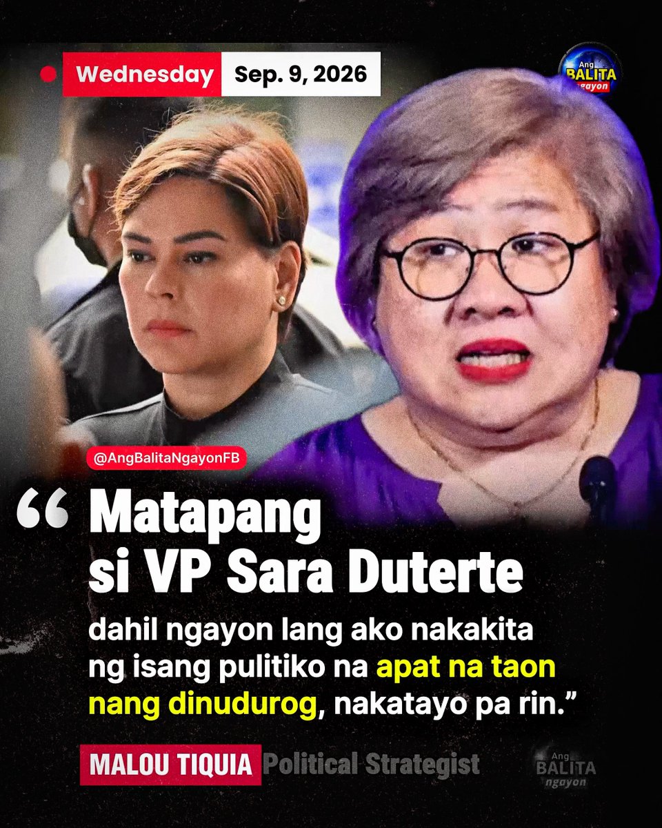 BalitaNgayonFB's tweet photo. “APAT NA TAON NANG DINUDUROG, NAKATAYO PA RIN”

Tinawag ni political strategist Malou Tiquia na “matapang” si Vice President Sara Duterte, dahil sa kabila umano ng ilang taong matinding pagbatikos at political pressure, nananatili pa rin itong nakatayo.

Sa programang Amoy Chico ng 105.9 True FM, sinabi ni Tiquia:

“Matapang (Si VP Sara) dahil ngayon lang ako nakakita ng isang politiko na apat na taon nang dinudurog, nakatayo pa rin.”

Ang pahayag ay ginawa sa gitna ng nagpapatuloy na impeachment trial at iba pang kotrobersiyang kinakaharap ng Bise Presidente.
