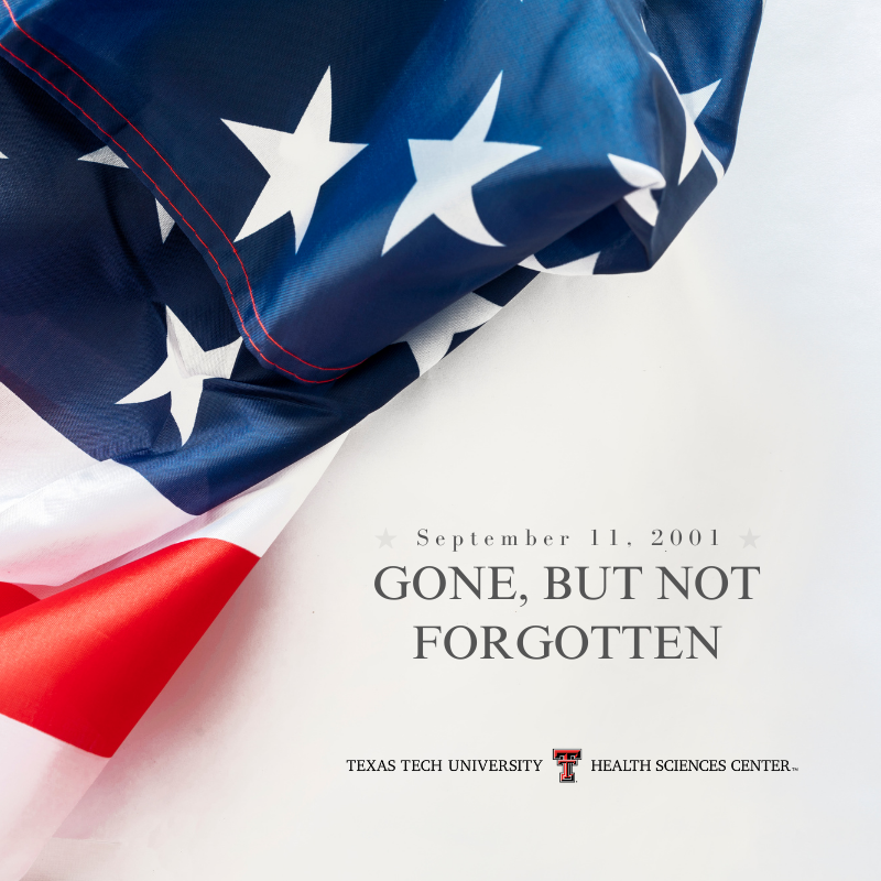 TTUHSCSOP's tweet photo. Remembering those gone, but not forgotten, on 9/11/2001. https://t.co/5ZL6f4S4jK
