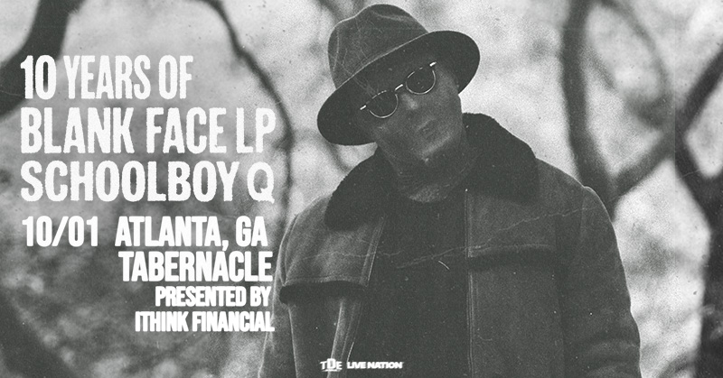 LiveNation's tweet photo. Celebrate 10 Years of Blank Face LP with ScHoolboy Q at Tabernacle Presented by iTHINK Financial on Oct 1. Get tickets now.