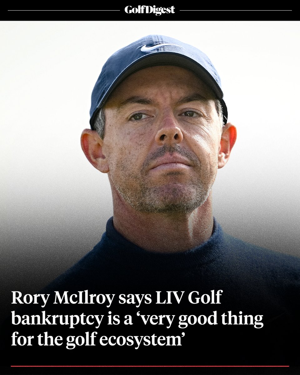 GolfDigest's tweet photo. Bankruptcy is far from ideal for LIV Golf, but Rory McIlroy believes it may be what's best for the game of golf. https://t.co/AZTeqygUCD