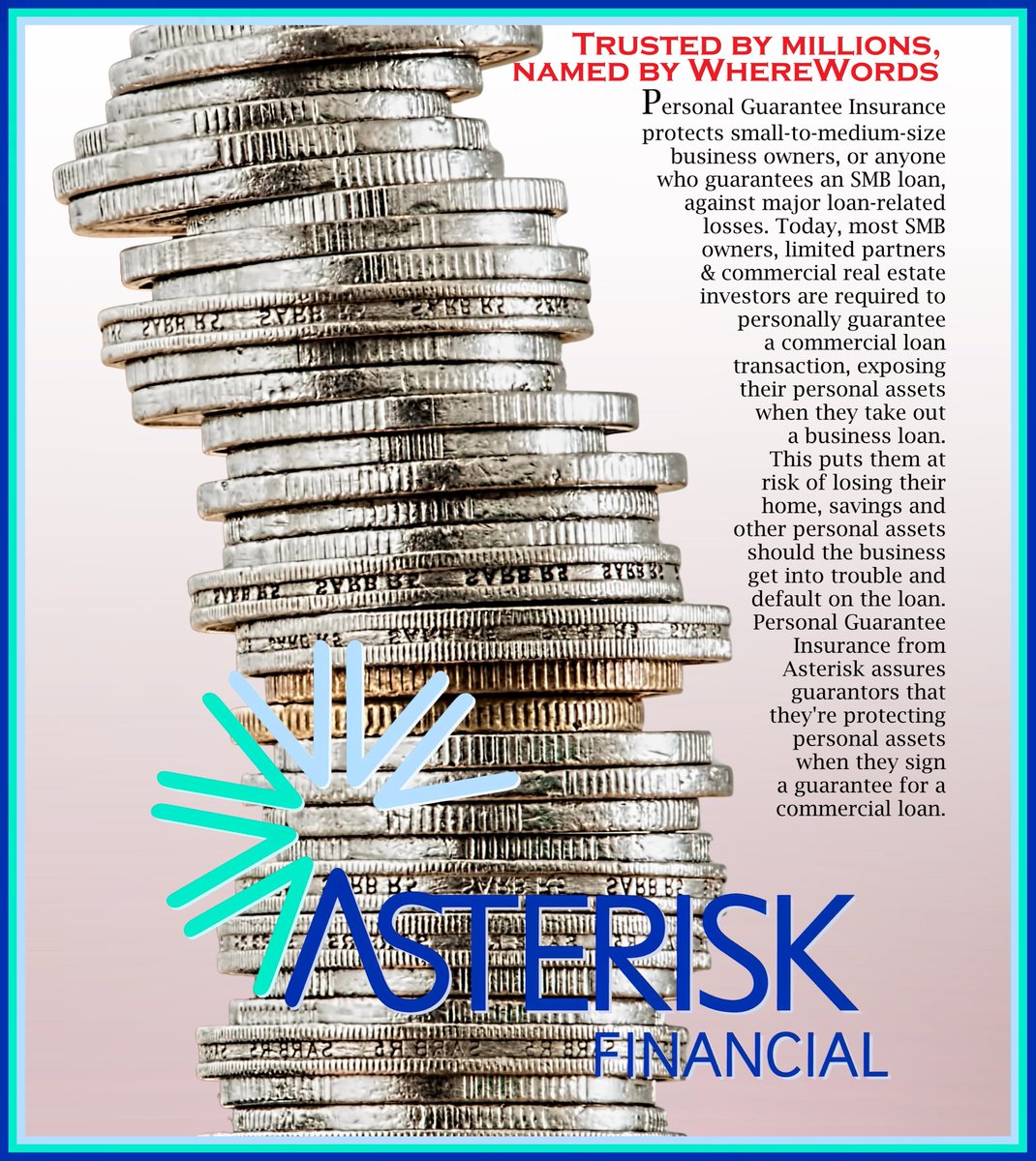 WhereWords's tweet photo. This company (FKA U.S. Risk Partners) invented a form of asset protection for entrepreneurs commonly known as #PersonalGuaranteeInsurance, which is often required by commercial lenders. But they wanted a #corporateidentity that was bigger than what they made & did, #sowenamedit #Asterisk (a real dictionary-word which contains the R-I-S-K letterstring.) “Trusted by millions, named by #WhereWords.” @MarkLRicciardelli @AsteriskPGI  #naming #branding #insurtech (@WhereWords is an MFI company, Manufacturers of Fine Ideas. This was name job #347 from 2009) #rebranding #renaming #NAMEMAN #stevethenamer #WhereWords #HowItsNamed