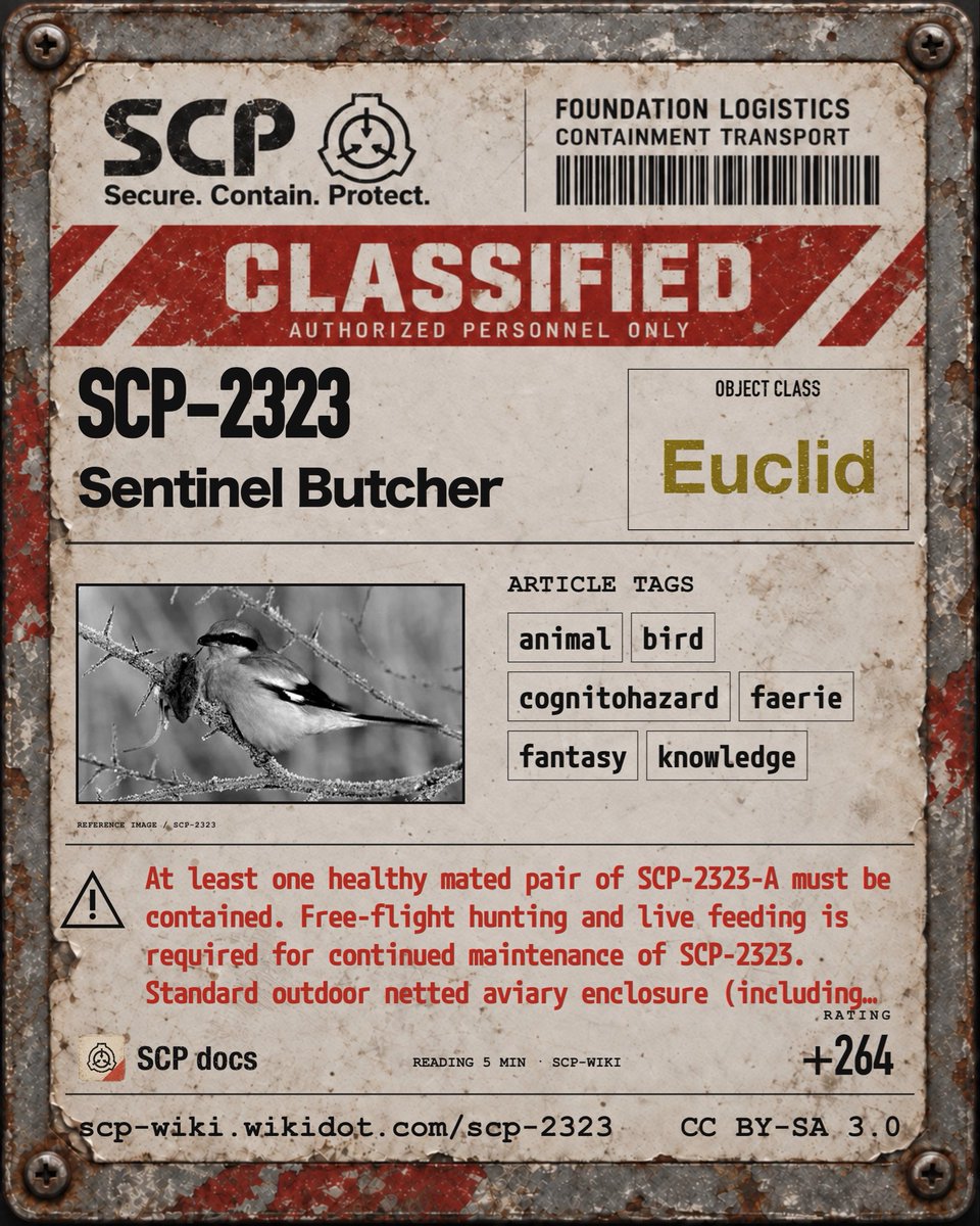 SCPdocs's tweet photo. SCP Spotlight

SCP-2323 "Sentinel Butcher"
https://t.co/qormKMsFSY

⚠️ At least one healthy mated pair of SCP-2323-A must be contained. Free-flight hunting and live fee…

Score: +264
Read: 5 min
🌐 EN · ES · FR · JP · RU · CN · PT
Tags: animal

#SCP #SCPdocs #SCPRecommendation https://t.co/N1ZK1XdAfg