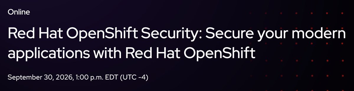 openshift's tweet photo. Stop chasing vulnerabilities after deployment. Join us 9/30 (1pm ET) and learn to secure your modern apps w/@RedHat OpenShift: https://t.co/YKz4JdT0f7. Discover how to streamline application security and maintain verifiable compliance across your hybrid fleet. #SecuritySeptember https://t.co/z7IRkTlYin