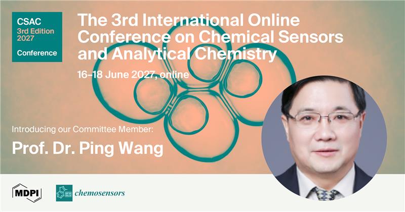 chemosens_MDPI's tweet photo. π¬ Welcome Prof. Dr. Ping Wang as Committee Member for S6. (Bio)chemical Sensing.
Submit abstracts by 16 Feb 2027: https://t.co/Kr6Caw0lmk
#CSAC2027 #BiochemicalSensing #Biosensors #CallForAbstracts https://t.co/Eb6h8CHNA9