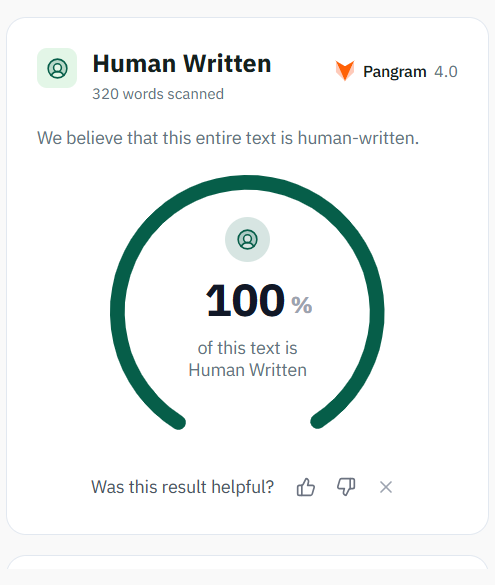 Pedro_Torrijos's tweet photo. Añadimos más palabras el texto original (imagen 1). Ahora son 320, más de un A4 en cuerpo 12 a doble espacio. Resultado? 100% humano. Pangram me ha visto a mí tecleando. Vale, bien.

Ahora le añado las 14 palabras de antes (imagen 3).  Las mismas 14 palabras y tatachán: 100% artificial. Según Pangram, las 334 palabras están generadas por IA, también las 320 exactamente iguales y en la misma posición que antes me había dicho que eran totalmente humanas. 

Pero no os vayáis todavía, que en el último tuit queda lo más divertido.