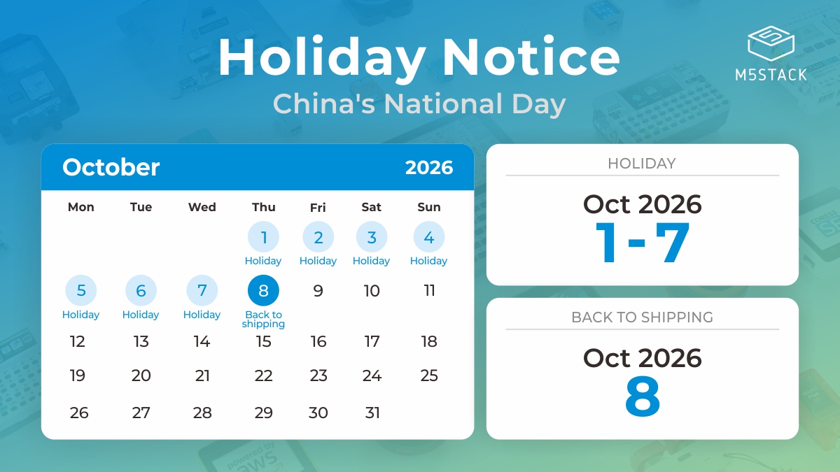 M5Stack's tweet photo. 📢 Holiday Notice for China's National Day

Dear Customers and Partners,

Please be informed that our office will be closed for the National Day holiday from Oct. 1st to Oct. 7th, 2026. We will resume normal operations on Oct. 8th, 2026.

Thank you for your understanding and continued support 🤝.

#M5Stack #HolidayNotice #IoT #Hardware