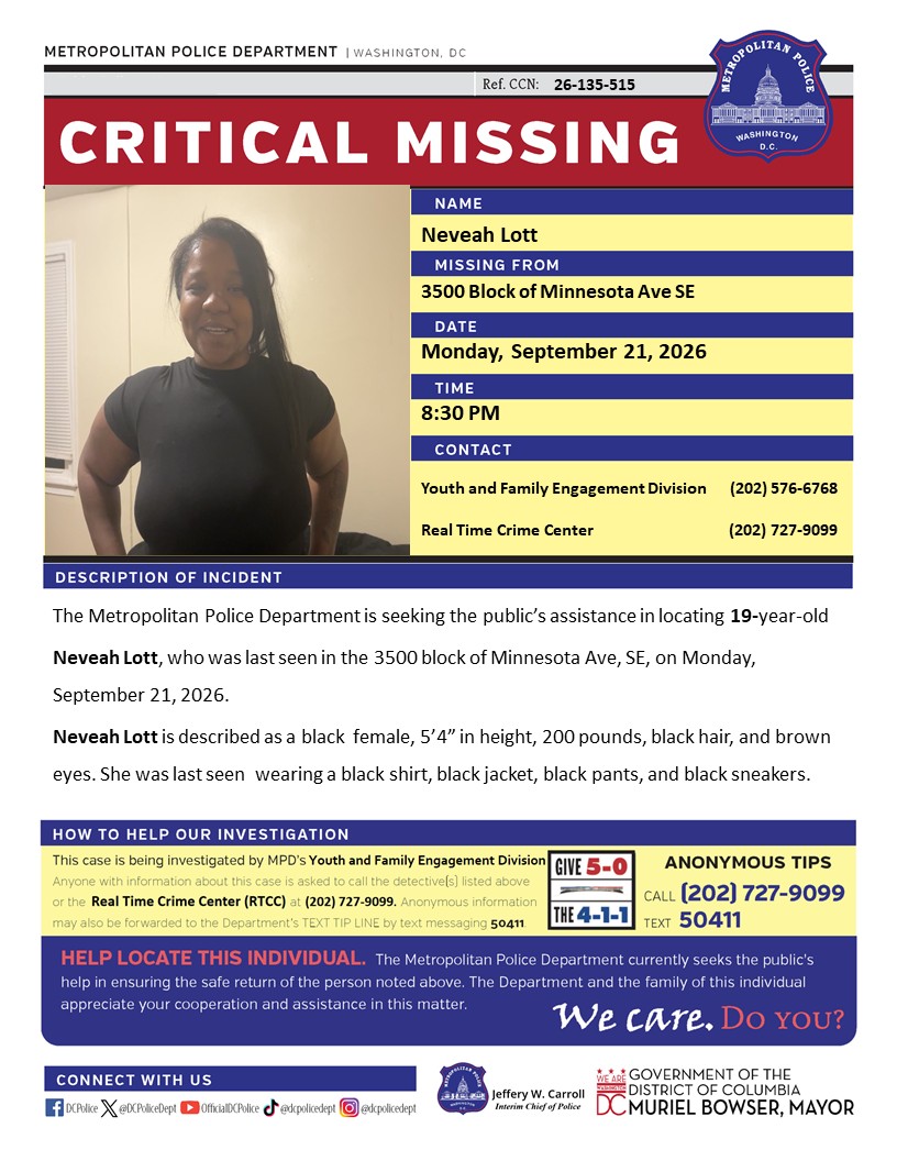 DCPoliceDept's tweet photo. Critical #MissingPerson 19-year-old Neveah Lott, who was last seen in the 3500 block of Minnesota Ave, SE, on Monday, September 21, 2026.  

Have info? Call 202-727-9099 or text 50411. https://t.co/tmHKtL1iAw