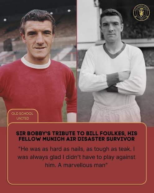 Penrith360369's tweet photo. Sir Bobby Charlton described his Manchester United teammate Bill Foulkes as a "marvellous man", "as hard as nails, as tough as teak," and a "hero" who helped change the club's history.

Toughness and Character: "I was always glad I didn't have to play against him... he was a really, really good defensive player."

1958 Munich Air Disaster: Praised Foulkes as a survivor who showed true heroism by returning to the wreckage on the icy runway to help fellow passengers.

Real Madrid Semi-Final (1968): Expressed disbelief at seeing Foulkes up in the penalty area before scoring the vital clincher that sent United to their first European Cup final: "Something must have been triggered in his mind, then George Best crossed it and Bill sidefooted the ball into the back of the net."

Early Memories: Recalled Foulkes first arriving at The Cliff training ground straight from coalmining shifts with an unwashed face.

Funeral Eulogy (December 2013):
 Told mourners at St Vincent de Paul Church in Altrincham that Foulkes would "stand proud" with Old Trafford greats, calling him a "good honest man" and a "giant in the air".
