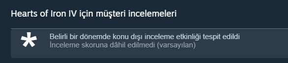 Meczuplastim's tweet photo. Hearts of Iron IV incelemelerinde "Türkler linç ediyor" bahanesiyle yapılan yorumlar büyük ihtimalle silinecek.

Bu sebeple eleştirilerinizi içerisinde Atatürk veya Türkiye olmayan sebeplerle yazın, böyle yapın ki temizlik yapmaları halinde yorumunuz silinmesin. 

Mesela "oyundaki hata sayısı çok, açılmıyor, DLC olmadan çok zor, dil desteği yok, çok pahalı..." gibi sebepler sunarak şikayet edin.

Yürüyün aslanlarım, gazanız mübarek olsun!