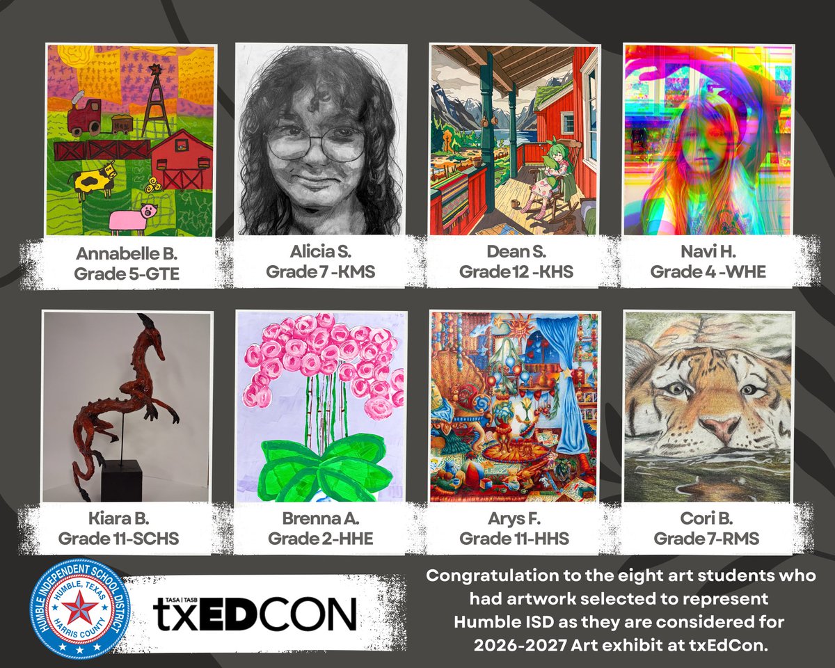 HumbleISD_Arts's tweet photo. Congrats to the 8 talented student artists selected to represent @HumbleISD for the opportunity to have their artwork displayed at txEDCON! #elevateexcellence @HumbleISD_GTE @HumbleISD_KMS @HumbleISD_KHS @HumbleISD_WHE @HumbleISD_SCHS @HumbleISD_HHE @HumbleISD_HHS @HumbleISD_RMS https://t.co/82jDGczybr