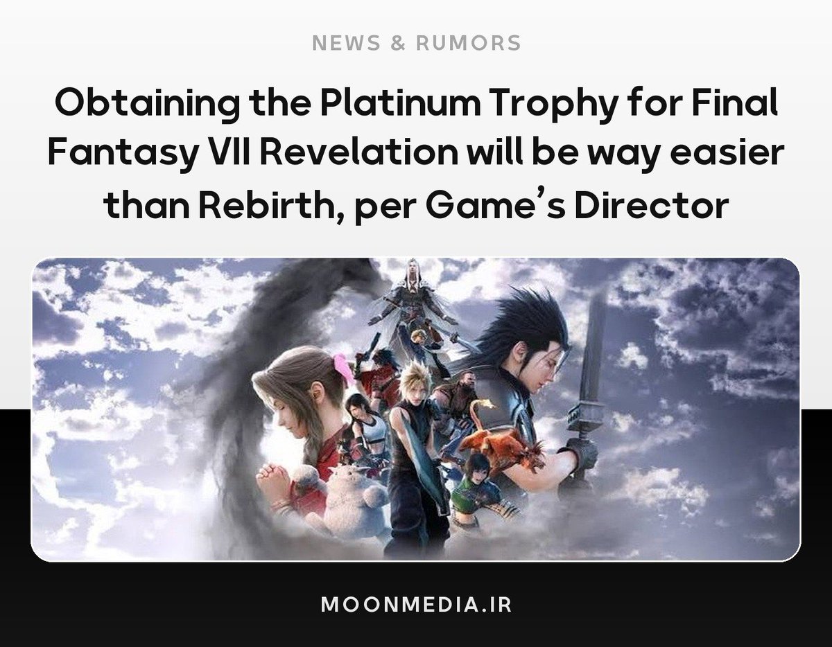 MoonMediaTeam's tweet photo. Obtaining the Platinum Trophy for Final Fantasy VII Revelation will be way easier than Rebirth, per Game’s Director 

They expect the Platinum % of Revelation to be +%20 (the last game was %2.6). https://t.co/FIzqf5uWXm