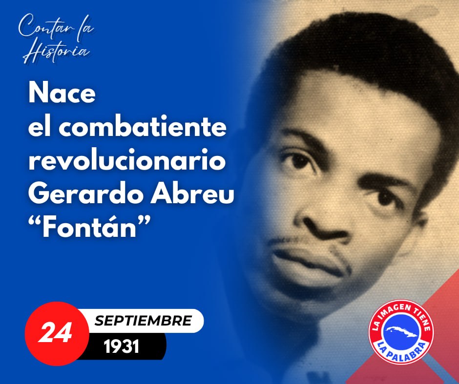 JorgeMadrigalD's tweet photo. 14 de septiembre de 1932: Nace Gerardo Abreu (Fontán), el joven revolucionario que tuvo la responsabilidad de dirigir las Brigadas Juveniles y Estudiantiles del Movimiento 26 de Julio en La Habana, #Cuba. #CubaViveEnSuHistoria @CubaMined @DeZurdaTeam_  @UJCdeCuba https://t.co/fYMeMnrQHy