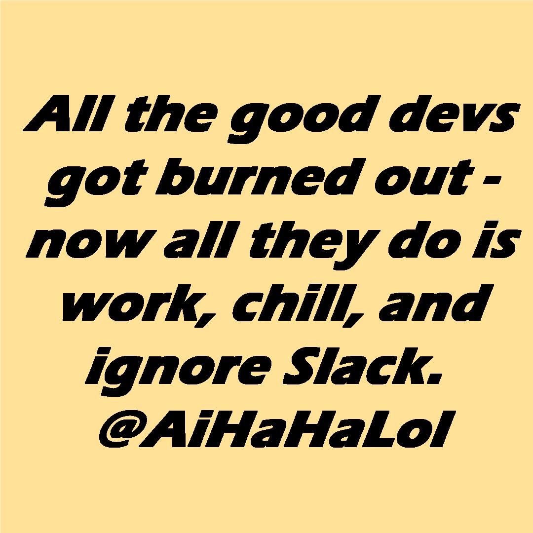 AiHaHaLol's tweet photo. Once upon a time, devs used Slack... until they didn't. 
The End. 🤖📱 

#AiHaHaLol #dotnet  #techmemes  #developerlife  #dotnetdeveloper  #visualstudio  #aimemes  #csharp https://t.co/rXRDGUopXi