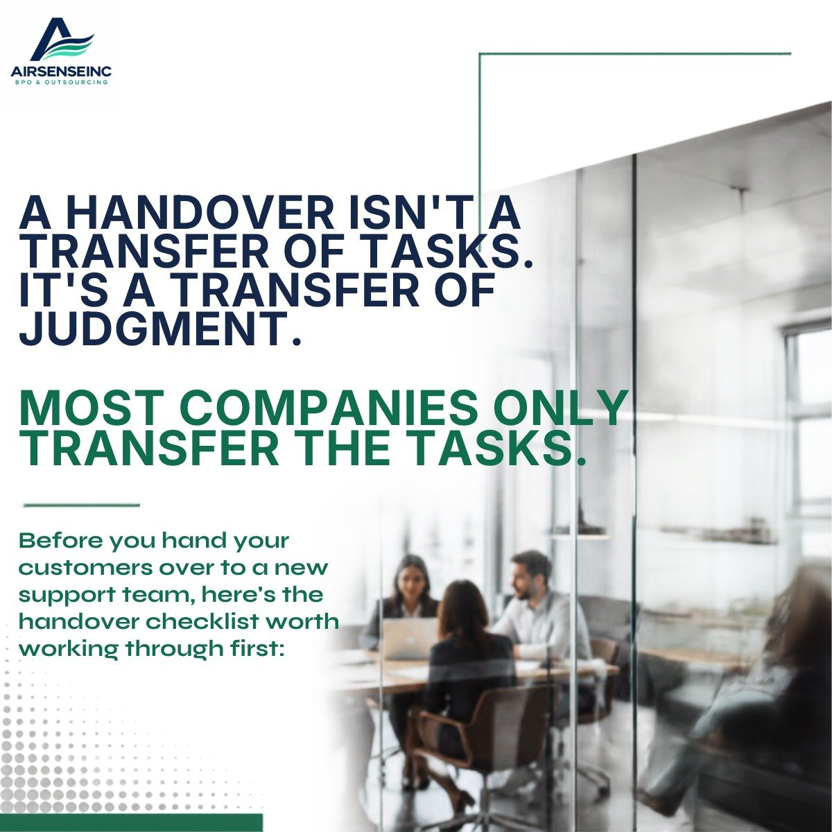 Airsenseinc's tweet photo. A support handover isn't just transferring tasks. It's transferring judgment.

Before handing over your support team, check:

1. Access

2. Knowledge base

3. Tone guide

4. Escalation rules

5. QA baseline

6. Reporting

If they can't run it tomorrow, you're not ready.

#BPO https://t.co/SZr9EiglAX