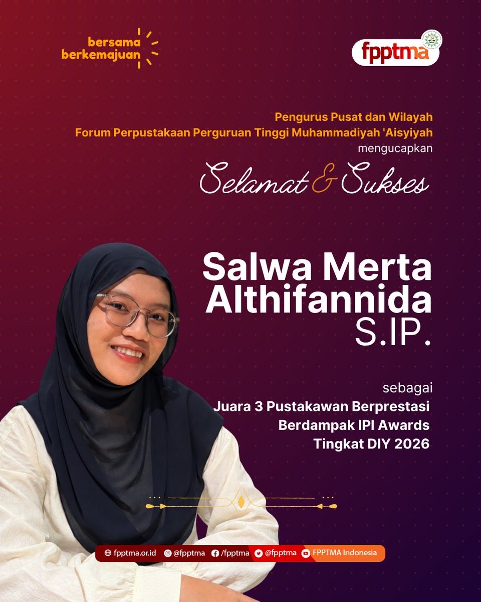fpptma's tweet photo. Selamat &amp; Sukses! 🌟

Pengurus Pusat Forum Perpustakaan Perguruan Tinggi Muhammadiyah 'Aisyiyah (FPPTMA)
mengucapkan selamat dan sukses kepada :

Salwa Merta Althifannida, S.IP.

atas prestasinya sebagai
Juara 3 Pustakawan Berprestasi Berdampak IPI Awards Tingkat DIY Tahun 2026 https://t.co/CzE6eKX6aH