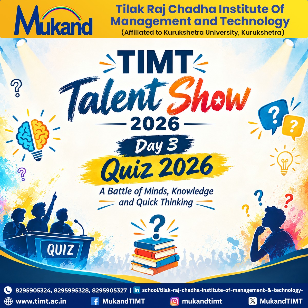 MukandTIMT's tweet photo. 🧠✨ Where Knowledge Meets Quick Thinking!
Day 3 of the TIMT Talent Show 2026 brings an exciting Quiz 2026 — a battle of minds, knowledge, confidence, and quick thinking.
#TIMT #TalentShow2026 #Quiz2026 #QuizCompetition #StudentLife #CampusLife #Knowledge #QuickThinking https://t.co/1SjVuMyiRD