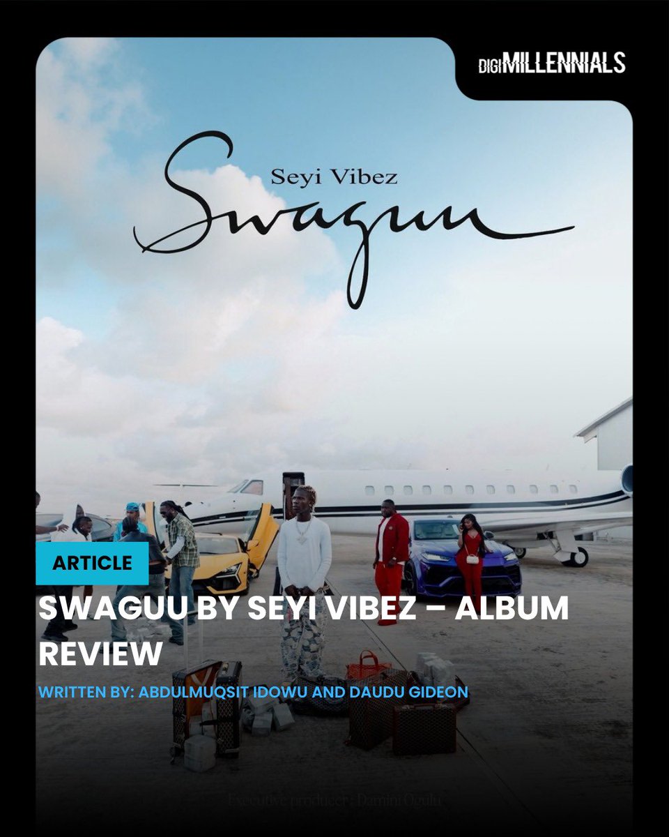 DigiMillennials's tweet photo. "SWAGUU"is a bold expansion of Seyi Vibez’s sound, moving through street-hop, soul, Mara and trap while exploring the tension between experimentation and the cultural identity at the core of his artistry. 

✍🏾: @justabdulmuqsit and @kidafirstson https://t.co/AYRnnIOLtI