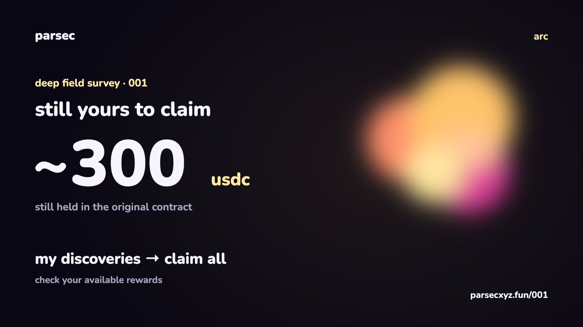 parsecxyz's tweet photo. friendly reminder: your survey 001 rewards are still claimable

around 300 usdc remain in the original contract

check your balance in my discoveries → claim all

https://t.co/ImJJD5aD05 https://t.co/v6p7Scf4Lt