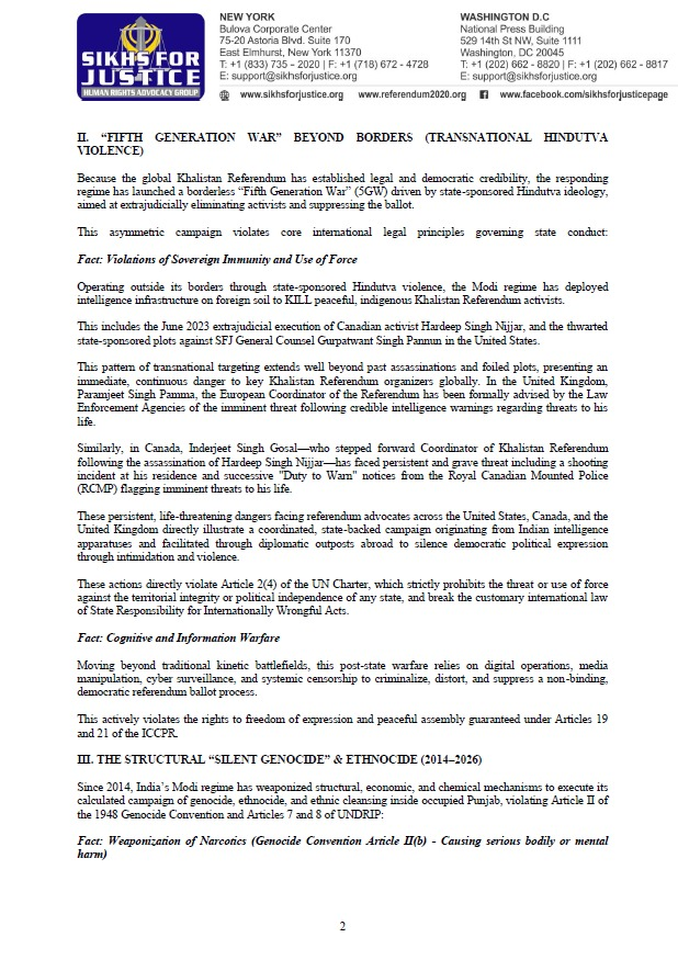 SFJ_US_Official's tweet photo. Sikhs for Justice Legal Memo to UNGA - "No Peace Without Freedom".
@UN @UN_PGA @antonioguterres @UN_Spokesperson
 
Petition the United Nations General Assembly to:

1. Formally recognize Punjab as an occupied territory and acknowledge the Sikhs as its distinct indigenous population facing an existential threat under UNDRIP frameworks.

2. Condemn the ongoing Fifth Generation War and transnational Hindutva violence targeting Khalistan Referendum activists on sovereign foreign soil as a breach of Article 2(4) of the UN Charter.