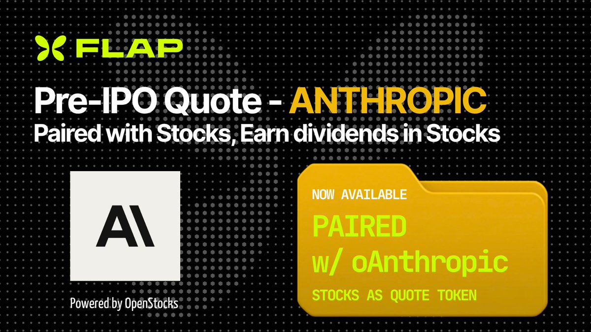 flapdotsh's tweet photo. GET EXPOSURE TO ANTHROPIC BEFORE IPO.

The company behind Claude.

🤖 ANTHROPIC is coming to Flap as a Quote token.

Powered by @openstocks_hq 

More launch options. More possibilities.

https://t.co/QxwEidkmg4 🦋