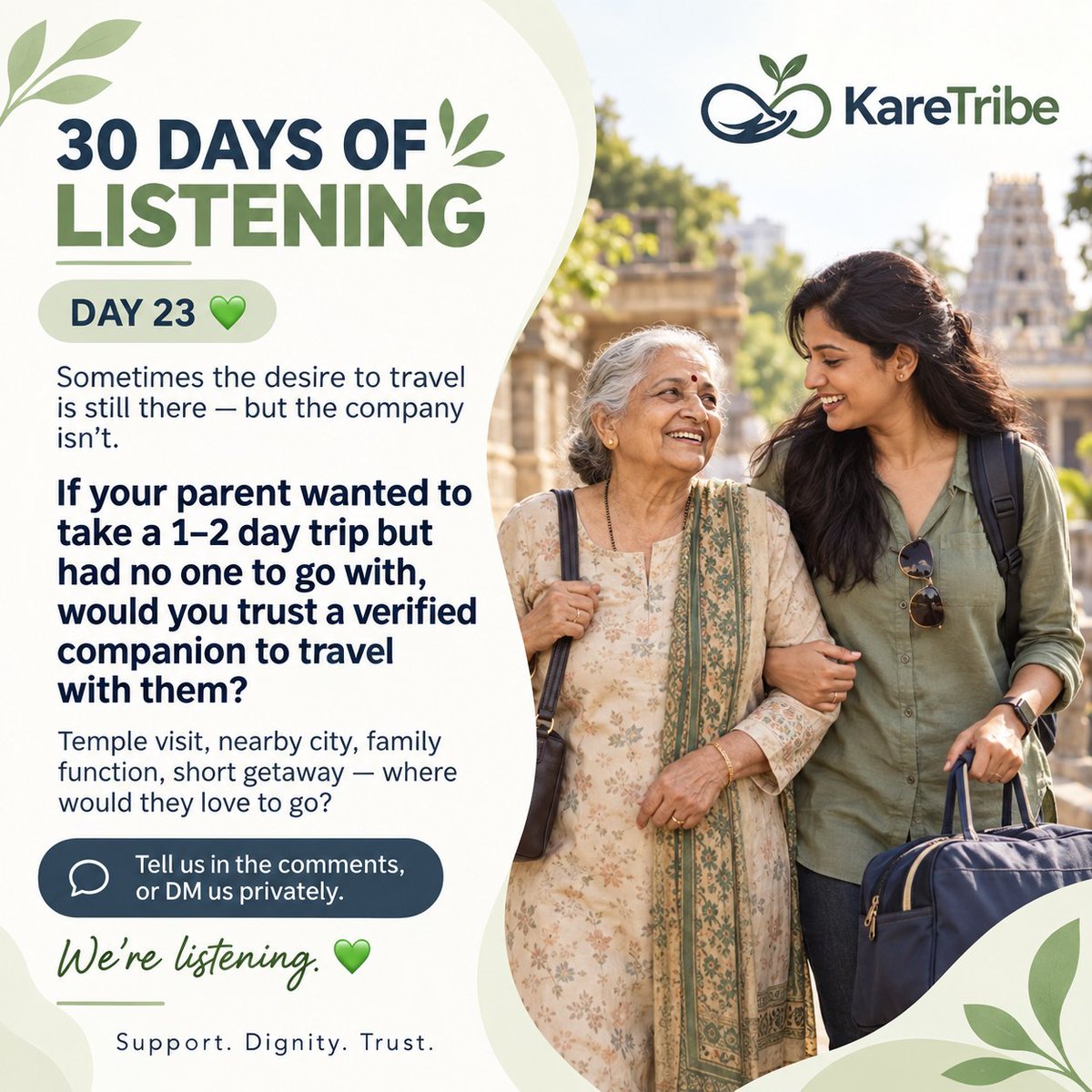 karetribe's tweet photo. 30 DAYS OF LISTENING — DAY 23 💚

If your parent wanted a 1–2 day trip but had no one to go with, would you trust a verified companion to travel with them?

Temple visit, nearby city, family function or short getaway — where would they love to go?

We’re listening. 💚 
#KareTribe https://t.co/OI76G2w1GC