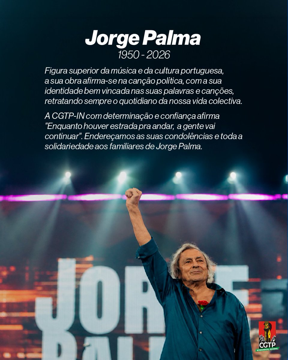 CGTP_IN's tweet photo. A CGTP-IN endereça as suas condolências e toda a solidariedade aos familiares de Jorge Palma.
"Enquanto houver estrada pra andar,  a gente vai continuar". https://t.co/764jbnsBBa