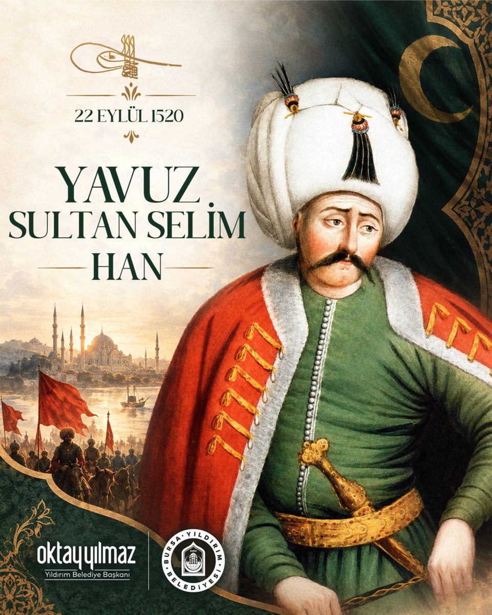 oktayyilmaz16's tweet photo. 8 yıllık hükümdarlığına nice zaferler, güçlü bir devlet iradesi ve asırlar boyunca unutulmayacak bir miras sığdıran, Osmanlı’nın 9. padişahı Yavuz Sultan Selim Han’ı vefatının 506. yılında saygı ve rahmetle anıyorum. https://t.co/8ZTeK4jrzo