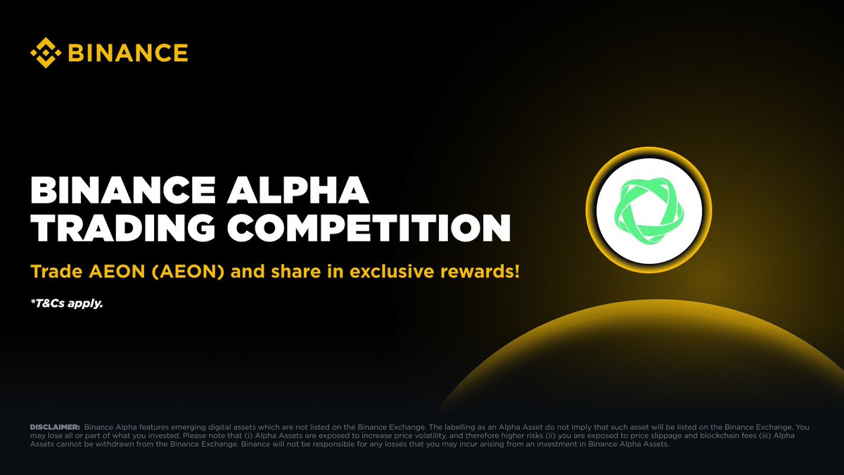 BinanceWallet's tweet photo. Join the #Binance Alpha AEON Trading Competition now!

🔸 Trade AEON with $200K worth of rewards up for grabs.
🔸 Click [Join] on the Binance App event page to start tracking trade volume.
🔸 New: Rising Trader Boost — Qualified Alpha competition traders can unlock a 1.2x trading volume boost. See campaign details to check your eligibility.
🔸 Early Bird Multiplier is on — the earlier you trade, the higher the boost. Day 1 trades enjoy a 2.0x multiplier.
🔸 Only buy volume counts (selling is excluded).

Don’t miss out 👇
https://t.co/g4b0O4gC4g