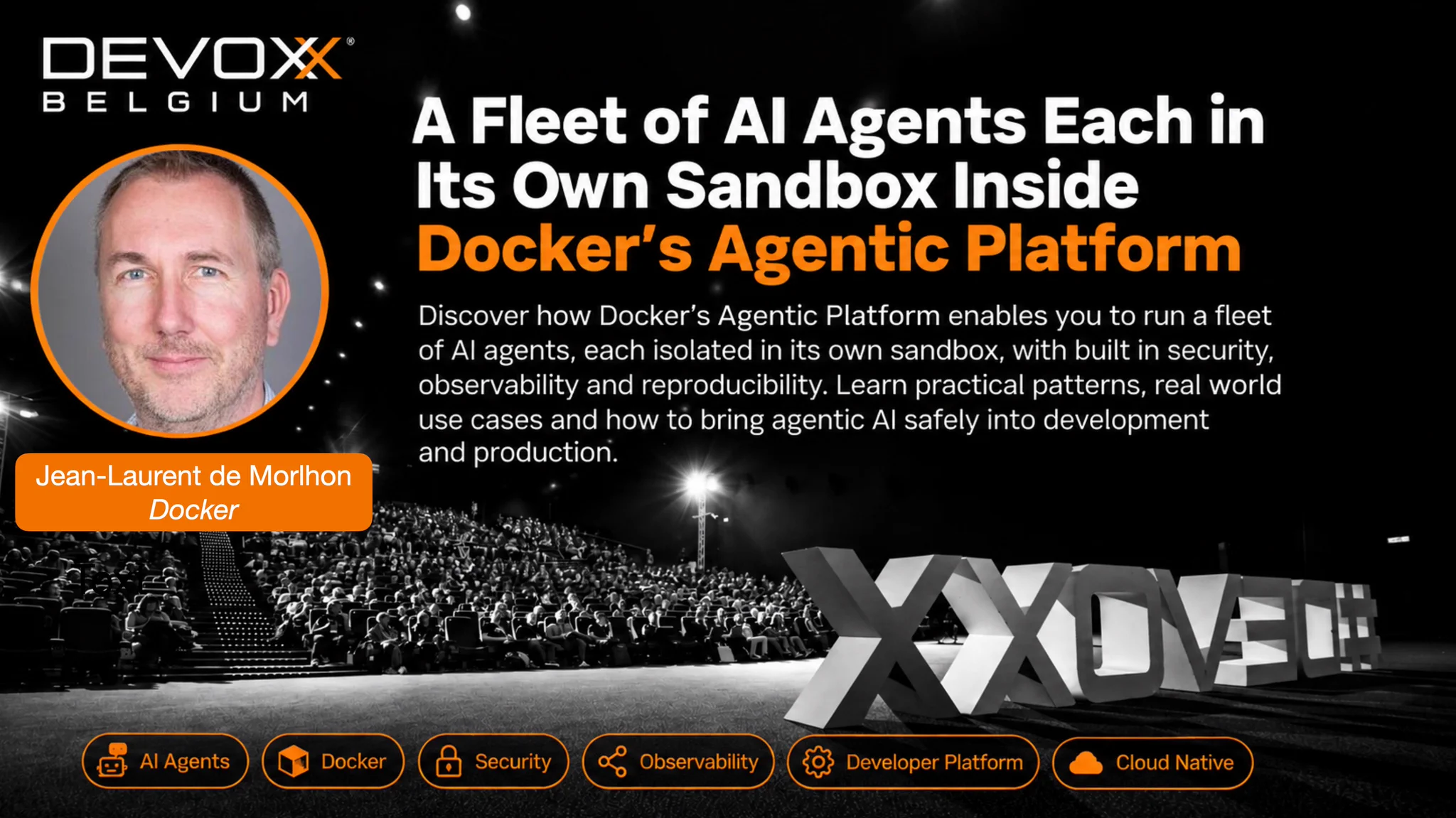 A Fleet of AI Agents, Each in Its Own Sandbox: Inside Docker's Agentic Platform at Devoxx Belgium 2026