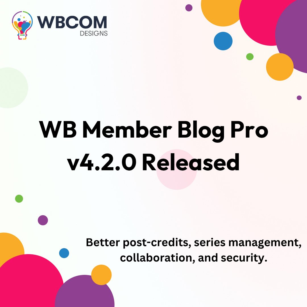 wbcomdesigns's tweet photo. WB Member Blog Pro v4.2.0 is live.

New member post credits, improved credit purchases, better series management, co-author collaboration, category filtering, and stronger security.

https://t.co/2JhgsVO3Or

#WBMemberBlogPro #WBMemberBlog #BuddyPress #WordPress #BloggingPlugin #WbcomDesigns