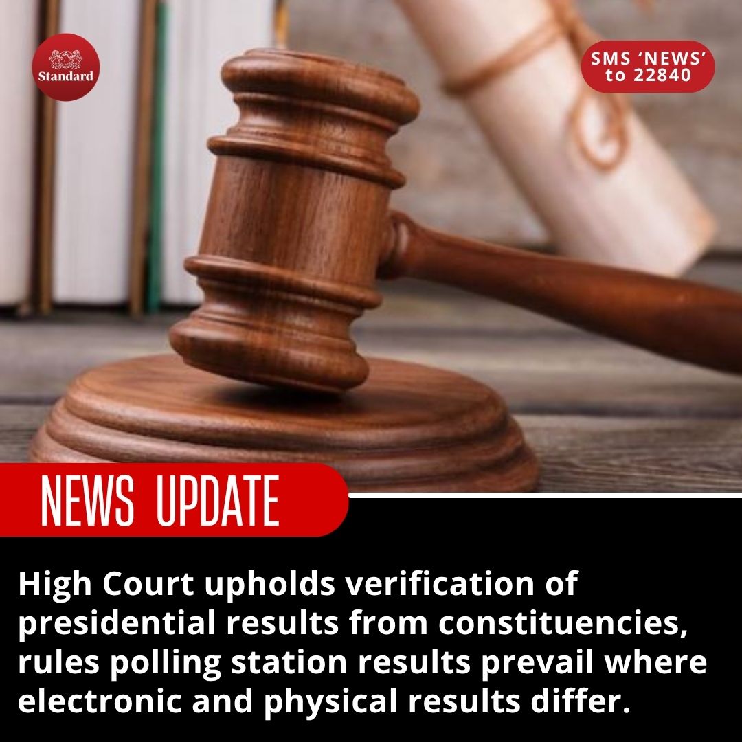 StandardKenya's tweet photo. High Court upholds verification of presidential results from constituencies, rules polling station results prevail where electronic and physical results differ. https://t.co/GBmOIxpvH9