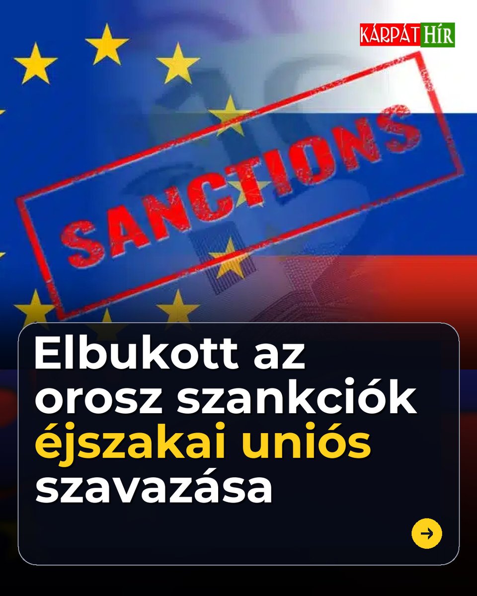KarpatHir's tweet photo. 🔥 ✅ Elbukott az orosz szankciók éjszakai uniós szavazása https://t.co/uQ1aArmASW https://t.co/48qJMUowwN