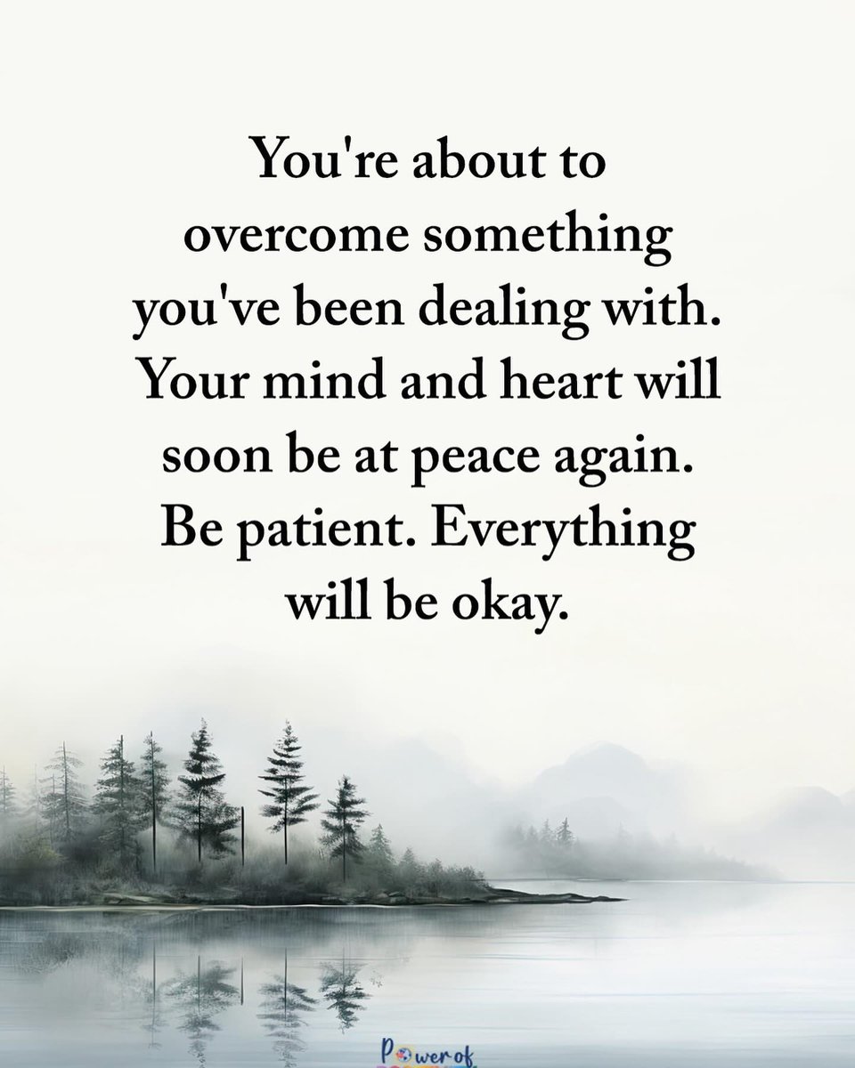 LIVEpositivity's tweet photo. You're about to overcome something you've been dealing with. Your mind and heart will soon be at peace again. Be patient. Everything will be okay.🌱🕊️ https://t.co/BoqtTYxYoH