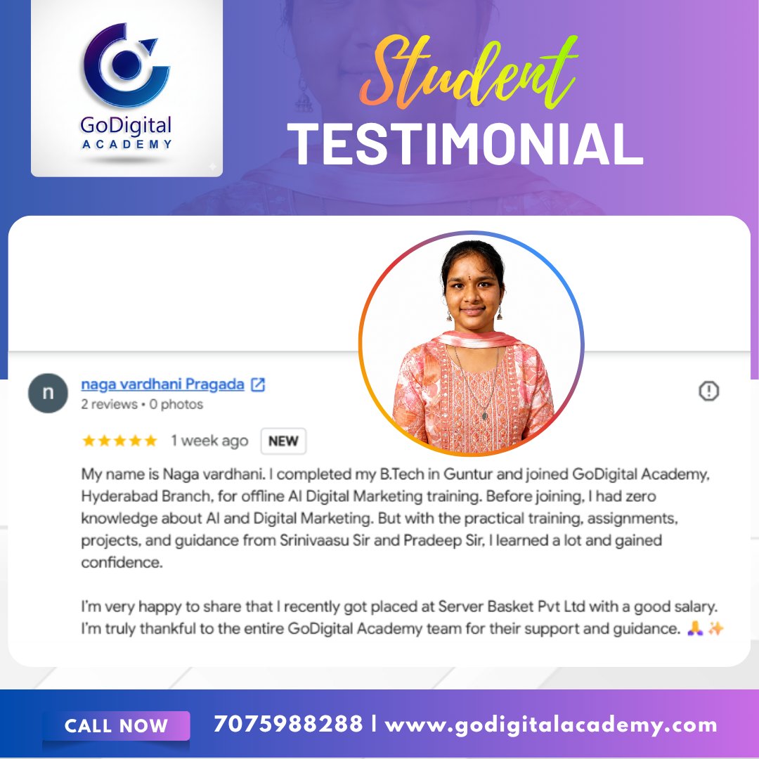GoDigitalin2's tweet photo. Meet NAGA VARDHANI, a https://t.co/l3TCW0ZTsA graduate from Guntur who joined GoDigital Academy, Hyderabad for OFFLINE AI DIGITAL MARKETING TRAINING.

💡 With PRACTICAL TRAINING, ASSIGNMENTS, PROJECTS, and EXPERT GUIDANCE, she built strong knowledge and confidence in AI & DIGITAL MARKETING.

🎯 HER SUCCESS:
🚀 She recently got PLACED AT SERVER BASKET PVT LTD with a good salary!

We’re proud to be part of her career journey and wish her continued success. 💐

📚 LEARN. PRACTICE. GET SKILLED. GET PLACED.

👉 WHATSAPP US: https://t.co/EZjxF1gLKM
🌐 VISIT: https://t.co/Nzcsj1WHyV
🎓 100% PLACEMENT GUARANTEE
📞 7075988288 / 6309488288
💻 OFFLINE & ONLINE CLASSES AVAILABLE

👉 ADMISSIONS OPEN – JOIN TODAY
📅 NEW BATCH STARTS FROM 24th SEP 2026

#GoDigitalAcademy #StudentSuccess #StudentTestimonial #SuccessStory #AIDigitalMarketing #DigitalMarketingCourse #DigitalMarketingTraining #CareerGrowth #JobPlacement #PlacementSuccess #BTechStudents #DigitalMarketingCareer #Hyderabad #HyderabadJobs #LearnDigitalMarketing #CareerSuccess #ServerBasket #SkillDevelopment #ProfessionalTraining #GoDigitalAcademyHyderabad