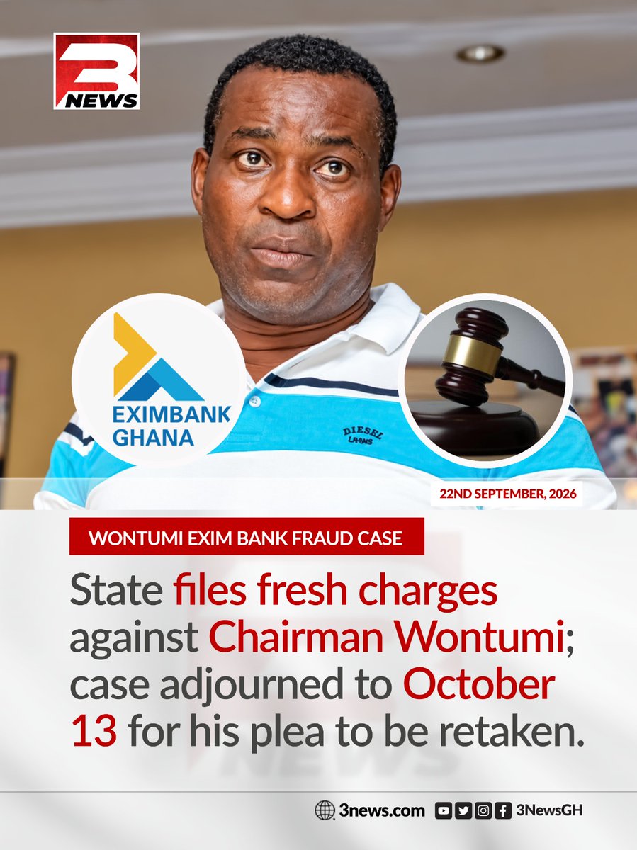 tv3_ghana's tweet photo. The State has filed fresh charges against Chairman Wontumi in the ongoing Exim Bank fraud case. 

The case has been adjourned to October 13, when his plea will be retaken. 

#3NewsGH #TV3GH https://t.co/QZ1jHpoIXW