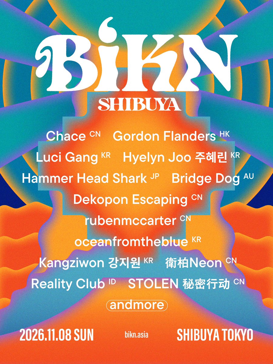 BiKNshibuya's tweet photo. 𝐁𝐢𝐊𝐍 𝐬𝐡𝐢𝐛𝐮𝐲𝐚 𝟐𝟎𝟐𝟔
⚡️𝟐𝐧𝐝 𝐋𝐈𝐍𝐄𝐔𝐏 ⚡️

・oceanfromtheblue (KR)
・Gordon Flanders (HK)
・衛柏Neon (CN)
・Kangziwon 강지원 (KR)
・rubenmccarter (CN)
・Bridge Dog (AU)

𝐌𝐎𝐑𝐄 𝐒𝐔𝐑𝐏𝐑𝐈𝐒𝐄𝐒 𝐀𝐑𝐄 𝐂𝐎𝐌𝐈𝐍𝐆

……………………………………

✦ 𝟏𝐬𝐭 𝐋𝐈𝐍𝐄𝐔𝐏 ✦

・Chace (CN)
・Dekopon Escaping 丑橘出逃 (CN)
・Hyelyn Joo (KR)
・STOLEN 秘密行動 (CN)
・Hammer Head Shark (JP)
・Reality Club (ID)
・Luci Gang (KR)

……………………………………

🎟️ 𝐆𝐄𝐍𝐄𝐑𝐀𝐋 𝐀𝐃𝐌𝐈𝐒𝐒𝐈𝐎𝐍
»» 𝐍𝐎𝐖 𝐎𝐍 𝐒𝐀𝐋𝐄 ««

🎫 一般：¥11,000（tax in）
🎓 学生：¥6,000（tax in）
🌐 チケット販売：Link in bio
🕐 販売期間（先着）：9/19（土）10:00〜11/7（土）23:59

─────────────

𝐆𝐄𝐍𝐄𝐑𝐀𝐋 𝐀𝐃𝐌𝐈𝐒𝐒𝐈𝐎𝐍
»» 𝐍𝐎𝐖 𝐎𝐍 𝐒𝐀𝐋𝐄 ««

🎫 General Admission: ¥11,000
🎓 Student: ¥6,000
🌐 Tickets available worldwide: Link in bio
🕘 On sale: SEP 19 (SAT), 10:00 AM — NOV 7 (SAT), 11:59 PM JST

𝐁𝐢𝐊𝐍 𝐬𝐡𝐢𝐛𝐮𝐲𝐚
𝐍𝐨𝐯𝐞𝐦𝐛𝐞𝐫 𝟖, 𝟐𝟎𝟐𝟔
𝐒𝐡𝐢𝐛𝐮𝐲𝐚, 𝐓𝐨𝐤𝐲𝐨 🇯🇵

※国・地域の表記は、アーティストの活動地域を示すものです｜Country/region labels indicate the artist’s area of activity.

#bikn #BiKNshibuya2026 #tokyo #shibuya #musicfestival