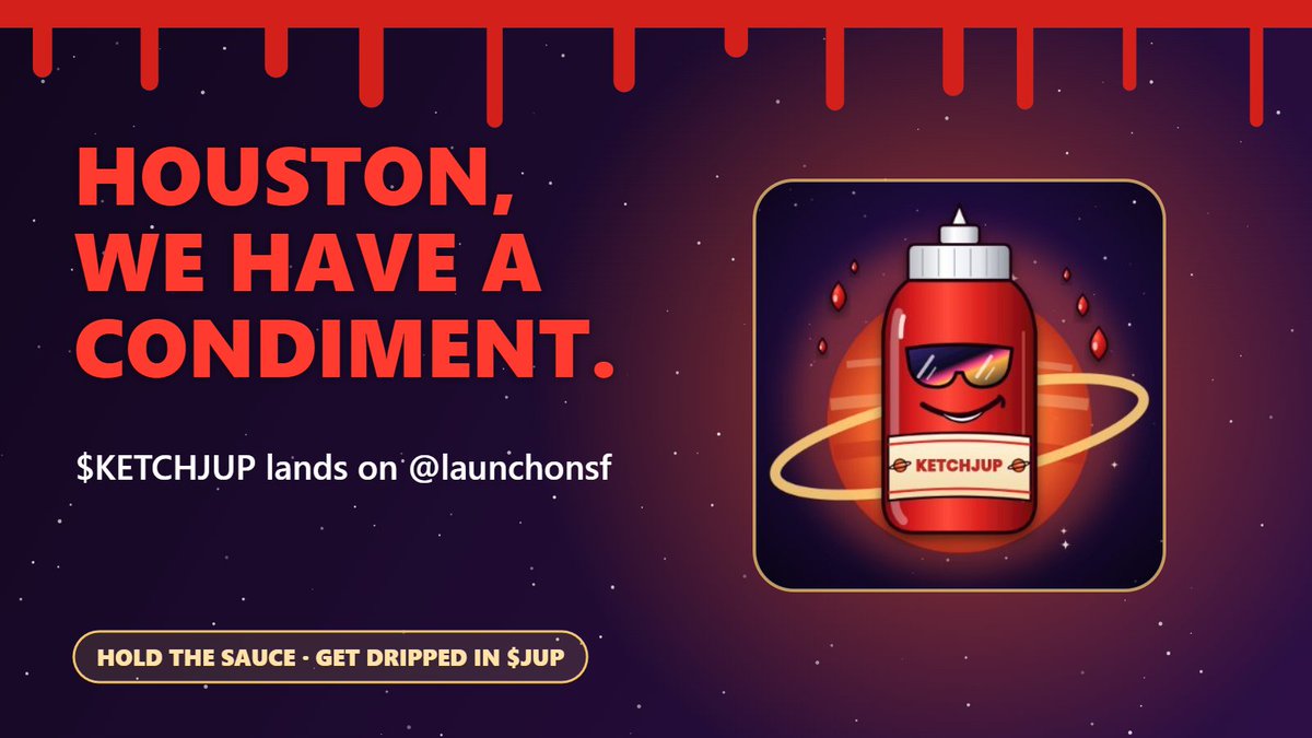 ketchjupsol's tweet photo. Houston, we have a condiment. 🍅
$KETCHJUP lands on @launchonsf soon.
Hold the sauce. Get dripped in $JUP. https://t.co/BOT3tN3gNg