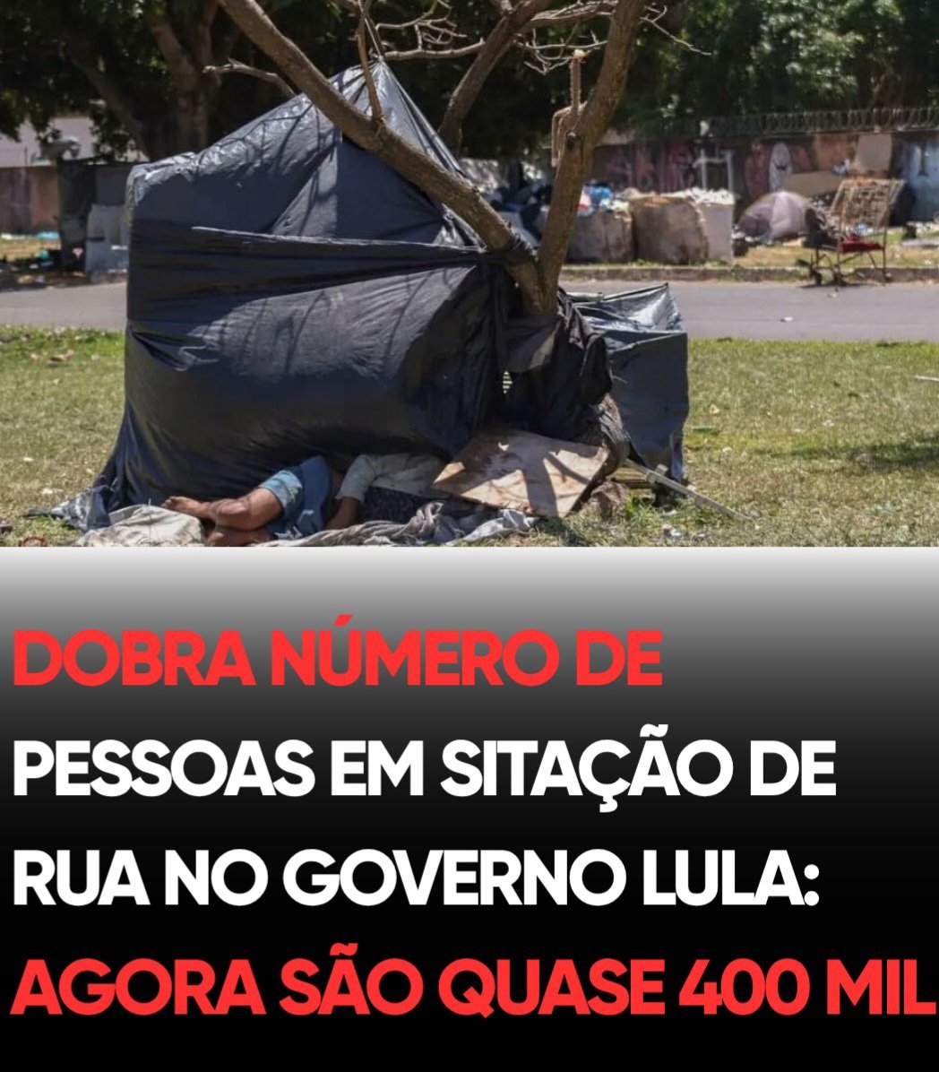 TumultoBR's tweet photo. Dobra o número de moradores de rua no GOVERNO LULA. https://t.co/GW67mRzVks